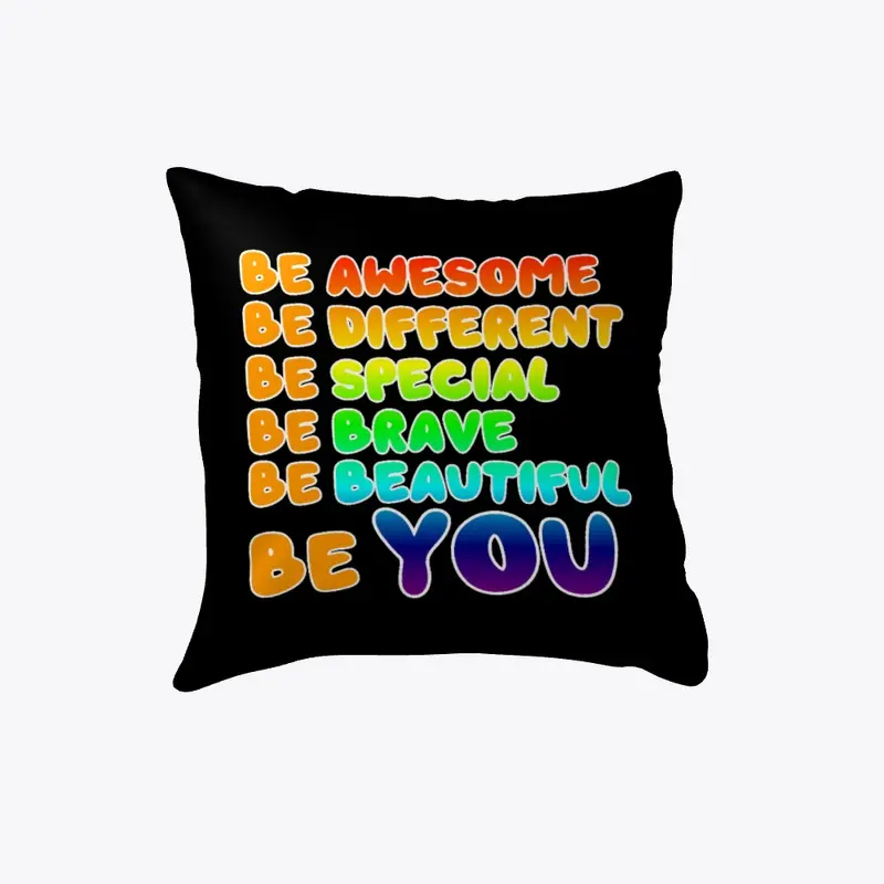 Be Awesome Be YOU, LGBT Pillow